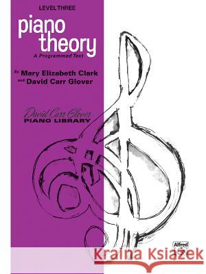 Piano Theory; Level 3 Mary Clark David Glover 9780769237060