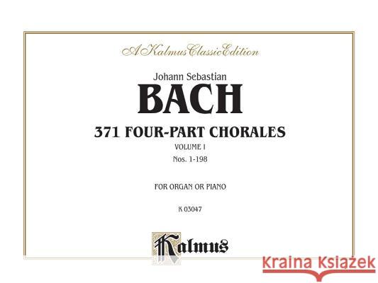 371 Four-Part Chorales Volume I for Organ or Piano Johann Sebastian Bach 9780769240916