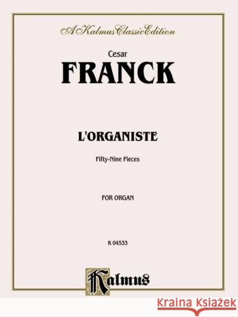 FRANCK L'ORGANISTE UNKNOWN 9780769242422 Warner Bros. Publications Inc.,U.S.
