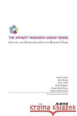 The Affinity Research Group Model: Creating And Maintaining Effective Research Teams Roach, Steve 9780769534244