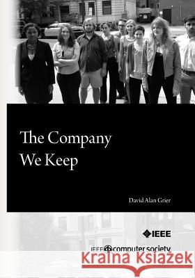 The Company We Keep David Alan Grier 9780769547640