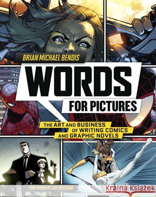 Words for Pictures B Bendis 9780770434359 Watson-Guptill Publications