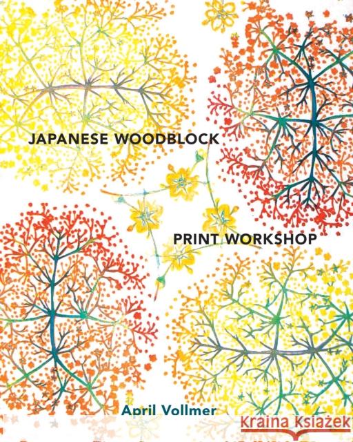 Japanese Woodblock Print Workshop  9780770434816 Watson-Guptill Publications