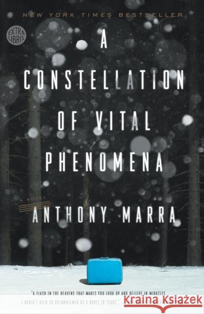 A Constellation of Vital Phenomena Marra, Anthony 9780770436421 Hogarth