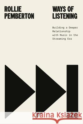 Ways of Listening Rollie Pemberton 9780771016042 McClelland & Stewart