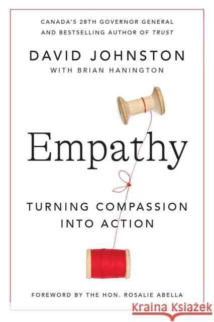 Empathy: Turning Compassion into Action Honourable Rosalie A 9780771049064 McClelland & Stewart Inc.