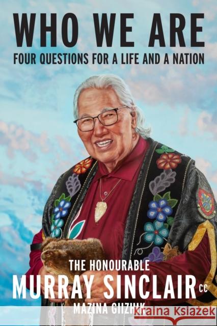 Who We Are Murray Sinclair 9780771099137 McClelland & Stewart
