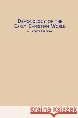 Demonology of the Early Christian World Everett Ferguson 9780773408548 Em Texts