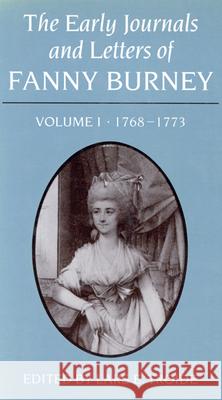 The Early Journals and Letters of Fanny Burney: Volume I, 1768-1773 Frances Burney 9780773505384