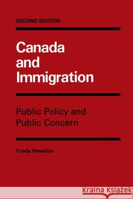 Canada and Immigration: Volume 15 Freda Hawkins 9780773506336 McGill-Queen's University Press