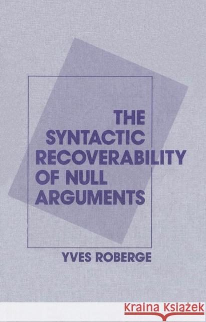 The Syntactic Recoverability of Null Arguments Yves Roberge 9780773507326