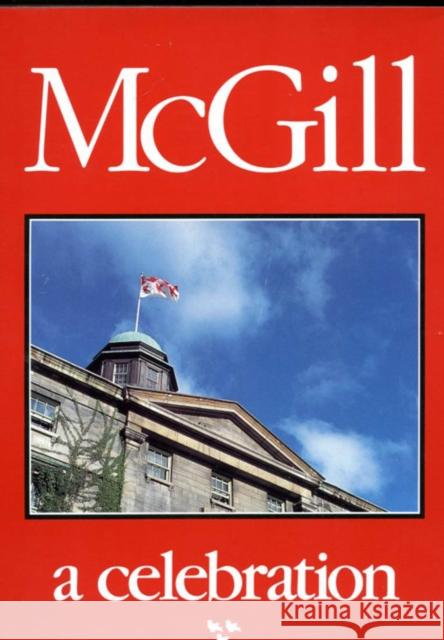 McGill: A Celebration Witold Rybczynski 9780773507951 McGill-Queen's University Press