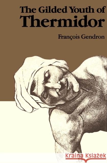 The Gilded Youth of Thermidor Francois Gendron James Cookson Yves Beauchemin 9780773509023