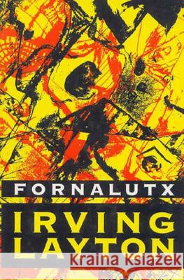 Fornalutx: Selected Poems, 1928-1990 Layton, Irving 9780773509634