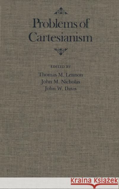 Problems of Cartesianism Thomas M. Lennon 9780773510005