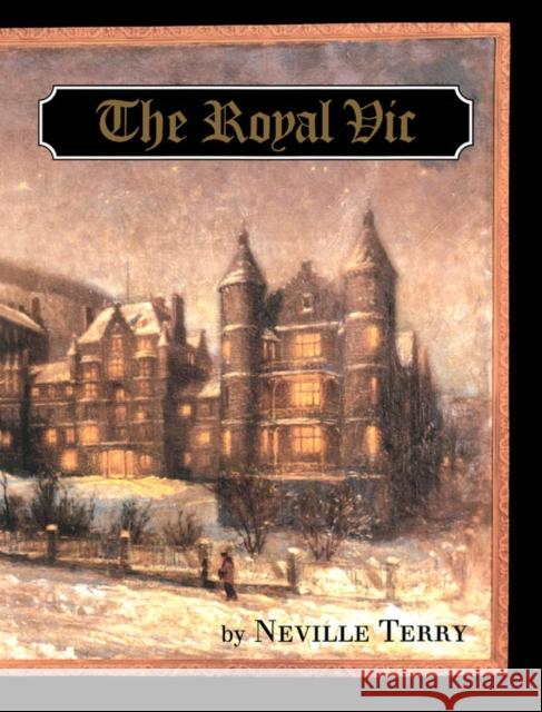 The Royal Vic Neville Terry 9780773511705 McGill-Queen's University Press