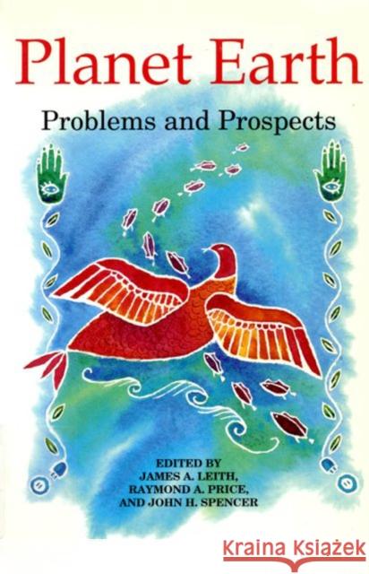 Planet Earth: Problems and Prospects Leith, James A. 9780773513129 McGill-Queen's University Press