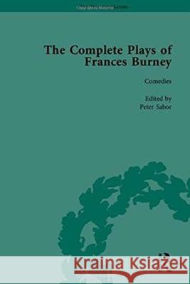 The Complete Plays of Frances Burney: Volume 1: Comedies. Volume 2: Tragedies Frances Burney 9780773513334 McGill-Queen's University Press