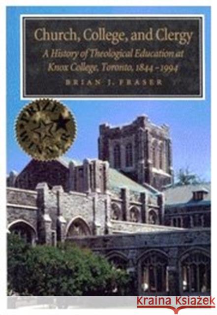 Church, College, and Clergy Brian J. Fraser 9780773513518