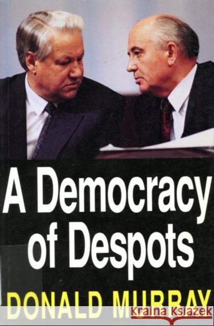 A Democracy of Despots Donald Murray 9780773513600