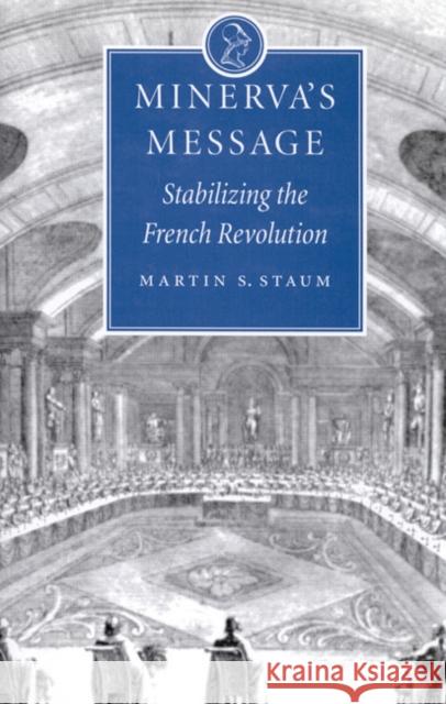 Minerva's Message Martin S. Staum 9780773514423 McGill-Queen's University Press