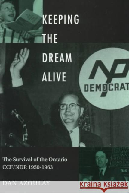 Keeping the Dream Alive Dan Azoulay 9780773516342 McGill-Queen's University Press