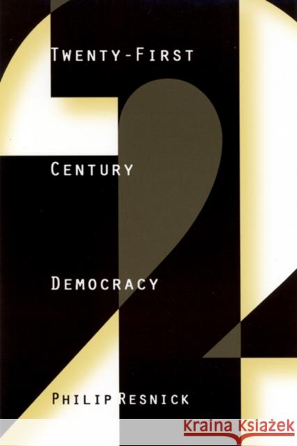 Twenty-First Century Democracy Philip Resnick 9780773516588