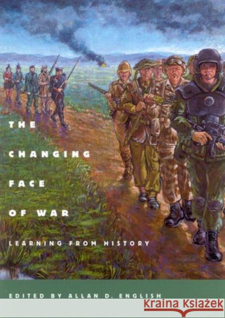 The Changing Face of War Allan D. English 9780773517233