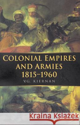 Colonial Empires and Armies 1815-1960, 4 Kiernan 9780773517677