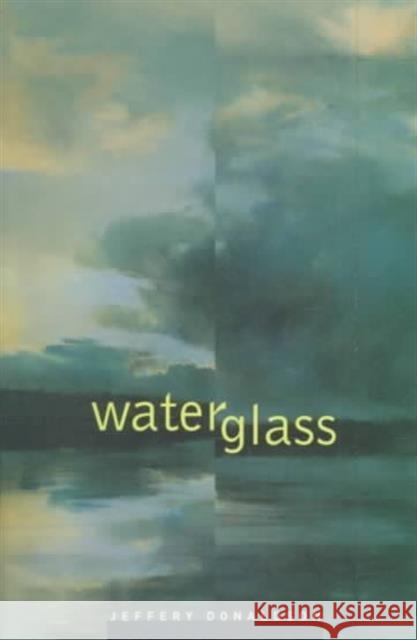 Waterglass, 1 Donaldson, Jeffery 9780773519008 McGill-Queen's University Press