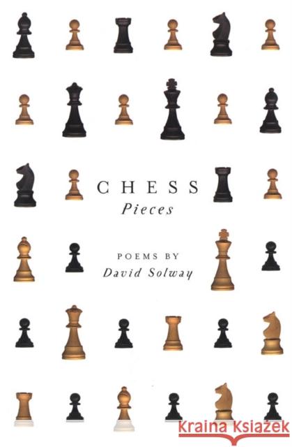 Chess Pieces, 3 Solway, David 9780773519015