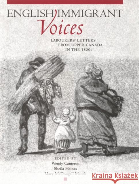 English Immigrant Voices Wendy Cameron Sheila Haines Mary McDougal 9780773520356