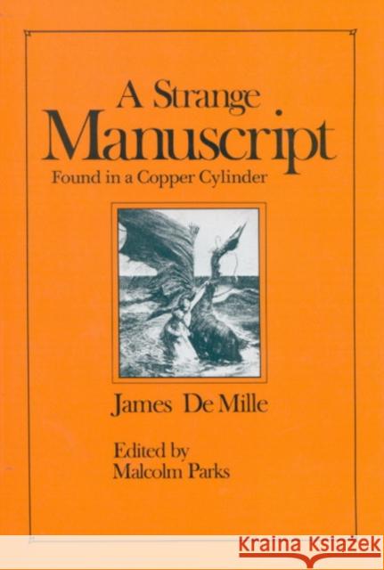 A Strange Manuscript found in a Copper Cylinder: Volume 3 James De Mille, Malcolm Parks 9780773521674