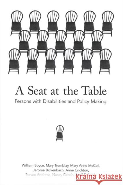 A Seat at the Table : Persons with Disabilities and Policy Making William Boyce 9780773521810 McGill-Queen's University Press