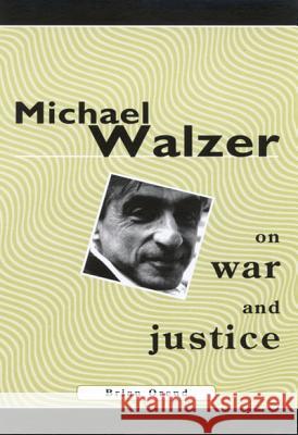 Michael Walzer on War and Justice Brian Orend 9780773522237