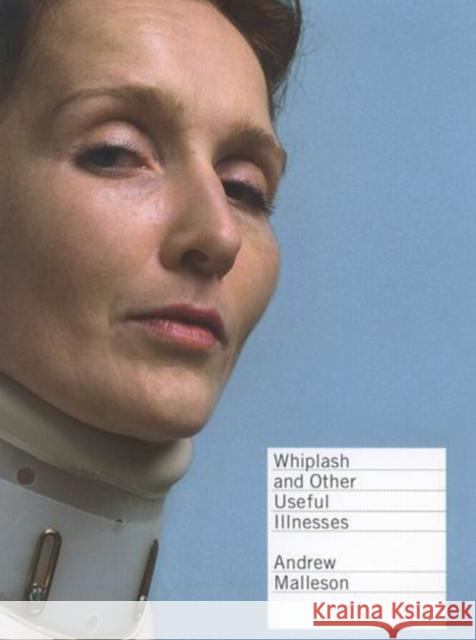 Whiplash and Other Useful Illnesses Andrew Malleson 9780773523333 McGill-Queen's University Press