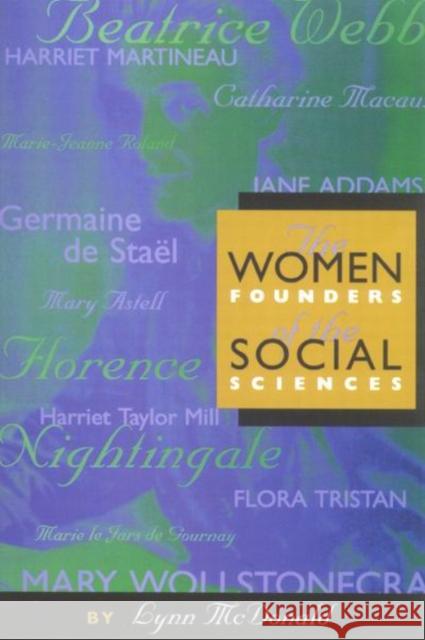 The Women Founders of the Social Sciences: Volume 5 McDonald, Lynn 9780773523494