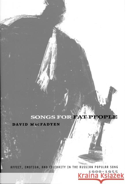 Songs for Fat People David Macfadyen 9780773524415 McGill-Queen's University Press