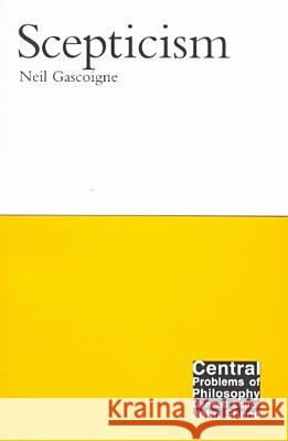 Scepticism: Volume 6 Gascoigne, Neil 9780773524774 McGill-Queen's University Press