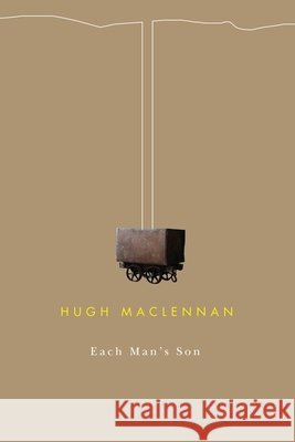 Each Man's Son Hugh MacLennan 9780773524880