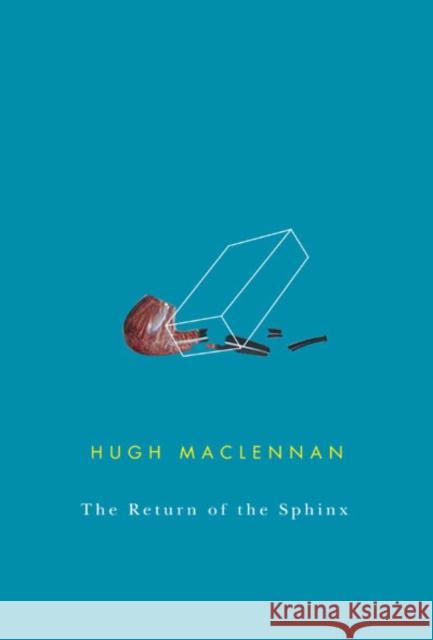 Return of the Sphinx Hugh MacLennan 9780773524903 McGill-Queen's University Press