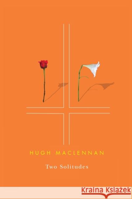 Two Solitudes Hugh MacLennan 9780773524927