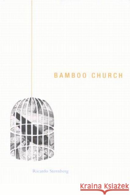 Bamboo Church, 13 Sternberg, Ricardo 9780773525665 McGill-Queen's University Press