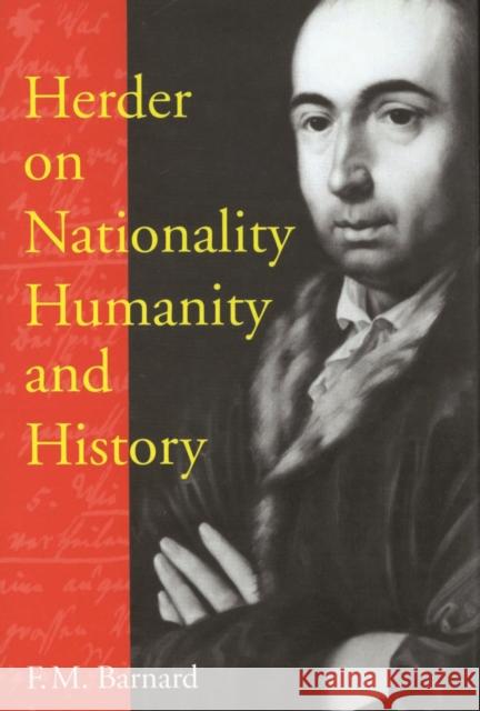 Herder on Nationality, Humanity, and History: Volume 35 F.M. Barnard 9780773525696 McGill-Queen's University Press