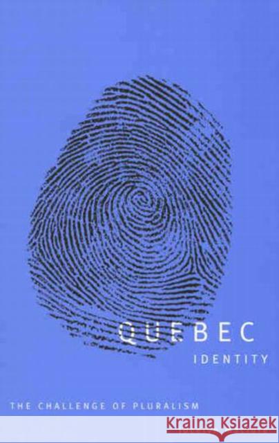 Quebec Identity: The Challenge of Pluralism Maclure, Jocelyn 9780773525986