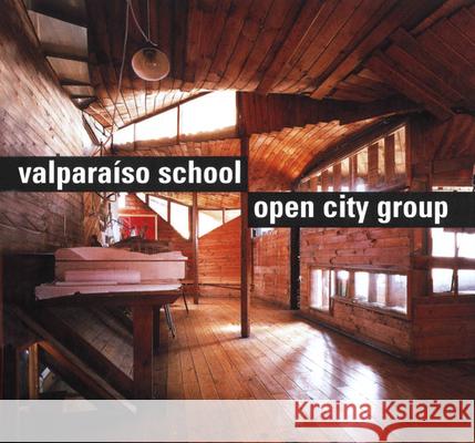 Valparaíso School: Open City Group Rispa, Ra?l 9780773526204 McGill-Queen's University Press