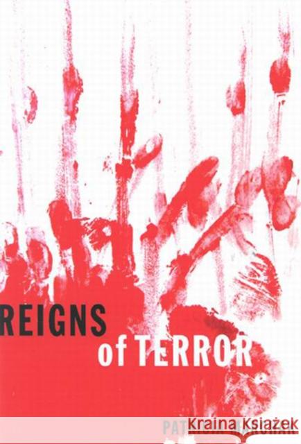 Reigns of Terror Patricia Marchak 9780773526419 McGill-Queen's University Press