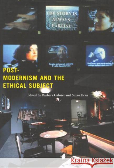 Postmodernism and the Ethical Subject Barbara Gabriel Suzan Ilcan 9780773527010 McGill-Queen's University Press