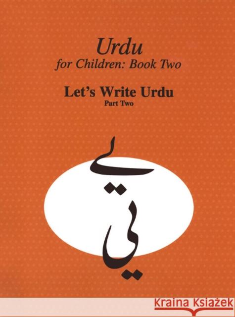 Urdu for Children, Book II, Let's Write Urdu, Part Two: Let's Write Urdu, Part II Alvi, Sajida 9780773527621 McGill-Queen's University Press