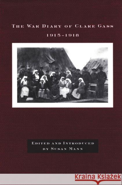 The War Diary of Clare Gass: Volume 9 Clare Gass, Susan Mann 9780773528383